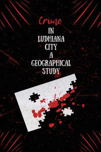 Crime in Ludhiana city a geographical study