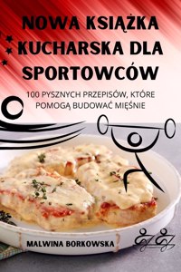 Nowa KsiAZka Kucharska Dla Sportowców