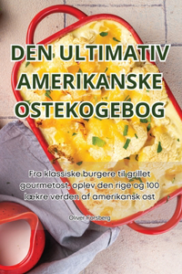 Den Ultimativ Amerikanske Ostekogebog