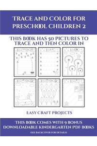 Easy Craft Projects (Trace and Color for preschool children 2)