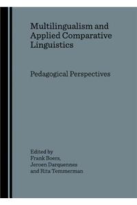 Multilingualism and Applied Comparative Linguistics: Pedagogical Perspectives