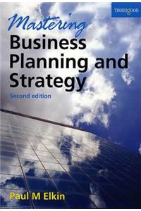 Mastering Business Planning and Strategy