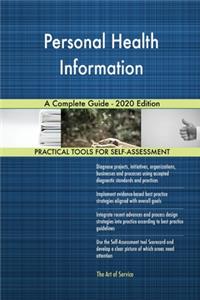 Personal Health Information A Complete Guide - 2020 Edition