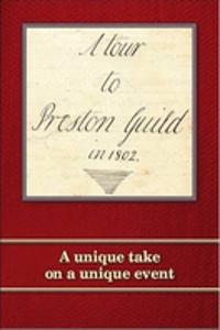 Tour to Preston Guild in 1802