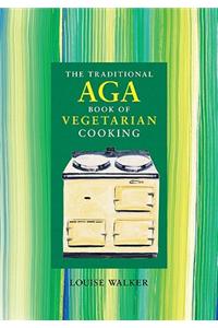 Traditional Aga Book of Vegetarian Cooking