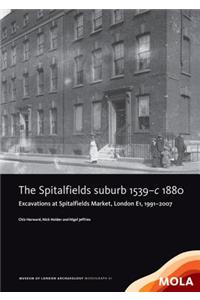 Spitalfields Suburb 1539-C 1880