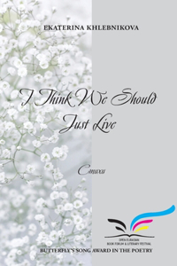 I Think We Should Just Live