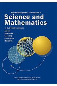 Some Developments in Research in Science and Mathematics in Sub-Saharan Africa