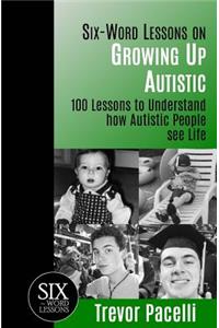 Six-Word Lessons on Growing Up Autistic