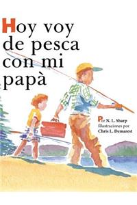 Hoy voy de pesca con mi papá