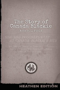 Story of Canada Blackie (Heathen Edition)
