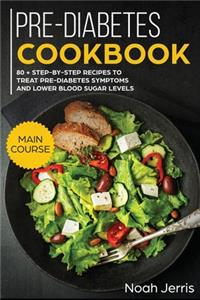 Pre-Diabetes Cookbook