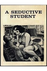A Seductive Student - Erotic Novel