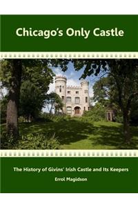 Chicago's Only Castle