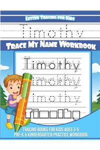 Timothy Letter Tracing for Kids Trace My Name Workbook