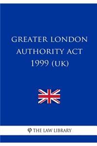 Greater London Authority ACT 1999