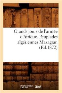 Grands jours de l'armée d'Afrique. Peuplades algériennes Mazagran (Éd.1872)