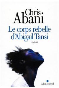Le Corps Rebelle d'Abigail Tansi