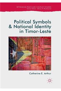 Political Symbols and National Identity in Timor-Leste