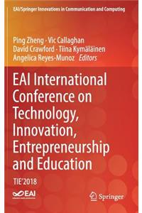 Eai International Conference on Technology, Innovation, Entrepreneurship and Education