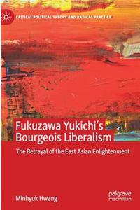 Fukuzawa Yukichi’s Bourgeois Liberalism