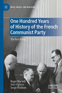 One Hundred Years of History of the French Communist Party