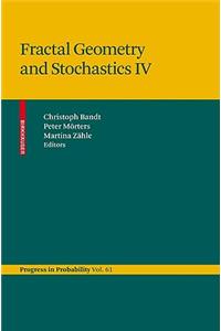 Fractal Geometry and Stochastics IV