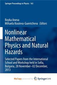 Nonlinear Mathematical Physics and Natural Hazards