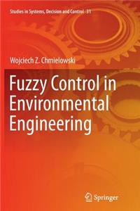 Fuzzy Control in Environmental Engineering