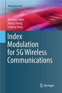 Index Modulation for 5g Wireless Communications