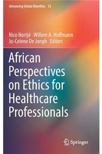 African Perspectives on Ethics for Healthcare Professionals