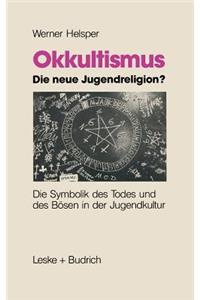 Okkultismus -- Die Neue Jugendreligion?