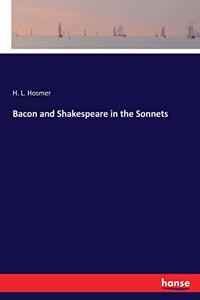 Bacon and Shakespeare in the Sonnets