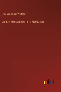 Die Einheitszeit nach Stundenzonen