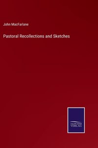 Pastoral Recollections and Sketches