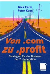 Von .com Zu .Profit: Strategien FÃ¼r Das Electronic Business Der 2. Generation