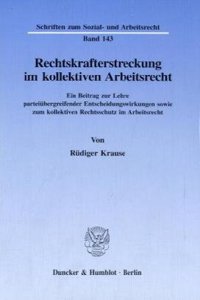 Rechtskrafterstreckung Im Kollektiven Arbeitsrecht