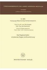 Das Regelverhalten schaltender Regler mit Rückführung