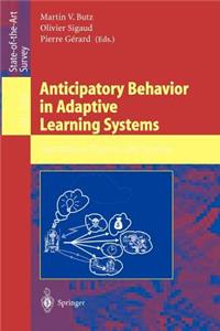 Anticipatory Behavior in Adaptive Learning Systems