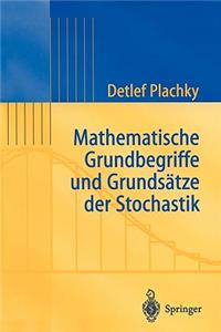 Mathematische Grundbegriffe und Grundsätze der Stochastik