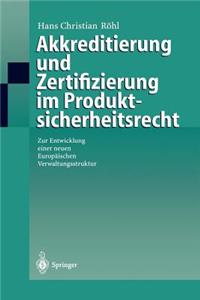 Akkreditierung Und Zertifizierung Im Produktsicherheitsrecht