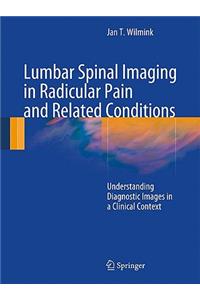 Lumbar Spinal Imaging in Radicular Pain and Related Conditions