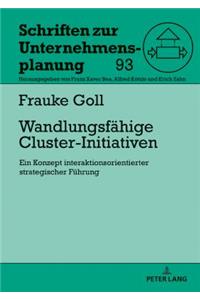Wandlungsfaehige Cluster-Initiativen
