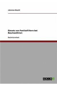 Einsatz Von Partikelfiltern Bei Baumaschinen