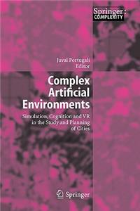 Complex Artificial Environments