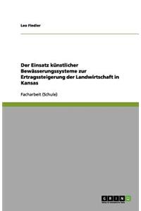 Der Einsatz künstlicher Bewässerungssysteme zur Ertragssteigerung der Landwirtschaft in Kansas