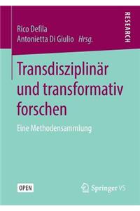 Transdisziplinär Und Transformativ Forschen