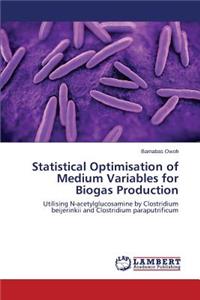 Statistical Optimisation of Medium Variables for Biogas Production