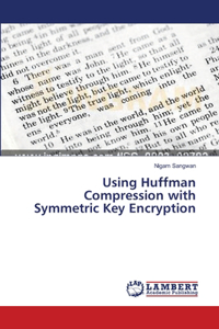 Using Huffman Compression with Symmetric Key Encryption