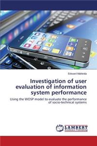 Investigation of user evaluation of information system performance
